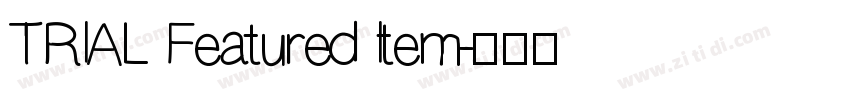 TRIAL Featured Item字体转换